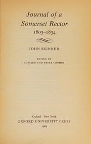 Journal of a Somerset rector, 1803-1834 / John Skinner ; edited by Howard and Peter Coombs.