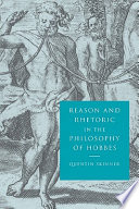 Reason and rhetoric in the philosophy of Hobbes /