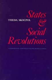 States and social revolutions : a comparative analysis of France, Russia, and China /