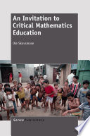 An Invitation to Critical Mathematics Education /