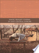 Magic realist cinema in East Central Europe /