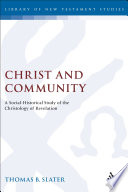 Christ and community : a socio-historical study of the Christology of Revelation /