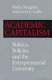 Academic capitalism : politics, policies, and the entrepreneurial university /