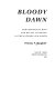 Bloody dawn : the Christiana Riot and racial violence in the antebellum North / Thomas P. Slaughter.