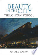 Beauty in the city : the Ashcan school /
