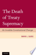 The death of treaty supremacy : an invisible constitutional change /