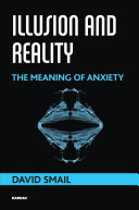 Illusion and reality : the meaning of anxiety /