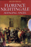 Florence Nightingale : avenging angel /
