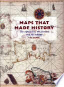 Maps that made history : the influential, the eccentric and the sublime /