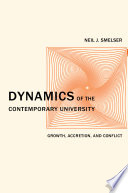 Dynamics of the contemporary university : growth, accretion, and conflict /