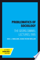 Problematics of sociology : the Georg Simmel lectures, 1995 /