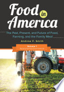 Food in America : the past, present, and future of food, farming, and the family meal /