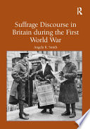 Suffrage discourse in Britain during the First World War /