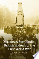 Discourses Surrounding British Widows of the First World War.