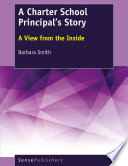 A charter school principal's story : a view from the inside /