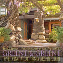 Greene & Greene : developing a California architecture /