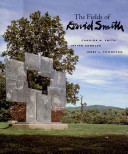 The fields of David Smith / Candida N. Smith ; with a memoir by Irving Sandler ; photographs by Jerry L. Thompson ; contributions by Mark di Suvero [and others] ; historical photography by David Smith [and others]