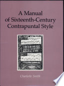 A manual of sixteenth-century contrapuntal style / Charlotte Smith.