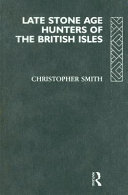 Late Stone Age hunters of the British Isles /