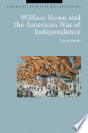 William Howe and the American War of Independence / David Smith.