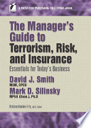 The Manager's Guide to Terrorism, Risk, and Insurance : Essentials for Today's Business.