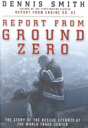 Report from ground zero / Dennis Smith.