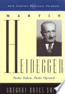 Martin Heidegger : paths taken, paths opened /