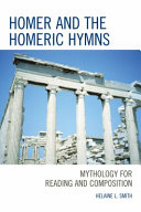 Homer and the Homeric hymns : mythology for reading and composition /