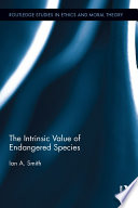 The intrinsic value of endangered species / Ian A. Smith.