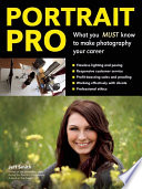 Portrait Pro: What You MUST Know to Make Photography Your Career.