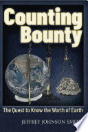 Counting bounty : the quest to know the worth of Earth /