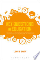 Key questions in education : historical and contemporary perspectives /
