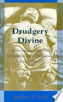 Drudgery divine : on the comparison of early Christianities and the religions of late antiquity / Jonathan Z. Smith.