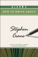 Bloom's how to write about Stephen Crane /