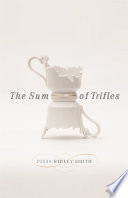 The sum of trifles /