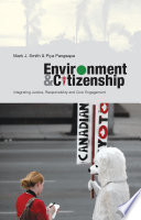 Environment and citizenship : integrating justice, responsibility and civic engagement /