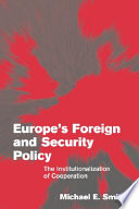 Europe's foreign and security policy : the institutionalization of cooperation /