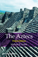 The Aztecs Michael E. Smith.