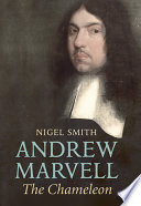 Andrew Marvell : the chameleon / Nigel Smith.