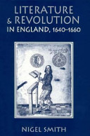 Literature and revolution in England, 1640-1660 / Nigel Smith.