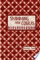 Swimming with cobras /