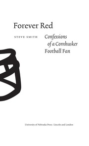 Forever red : confessions of a Cornhusker football fan / Steve Smith.