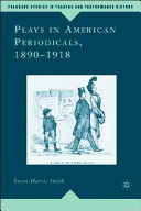 Plays in American periodicals, 1890-1918 /