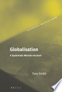 Globalisation : a systematic Marxian account / by Tony Smith.