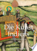 Die kunst Indiens, (1526-1858) /