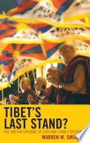 Tibet's last stand? : the Tibetan uprising of 2008 and China's response /