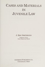 Cases and materials in juvenile law /