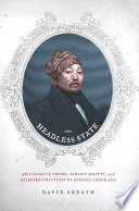 The headless state : aristocratic orders, kinship society, & misrepresentations of nomadic inner Asia /