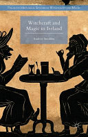 Witchcraft and magic in Ireland / Andrew Sneddon.