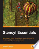 Stencyl essentials : build beautiful, unique, cross-platform games rapidly with the free Stencyl 2D game engine and toolset /